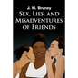 Sex, Lies, and Misadventures of Friends - Paperback