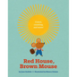 Red House, Brown Mouse - Board Book