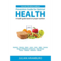 Prevention Guide for Optimal Health: A health guide based on proper nutrition - Paperback