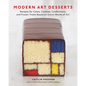 Modern Art Desserts: Recipes for Cakes, Cookies, Confections, and Frozen Treats Based on Iconic Worksof Art [A Baking Book] - Hardcover