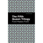 The Fifth Queen Trilogy - Paperback