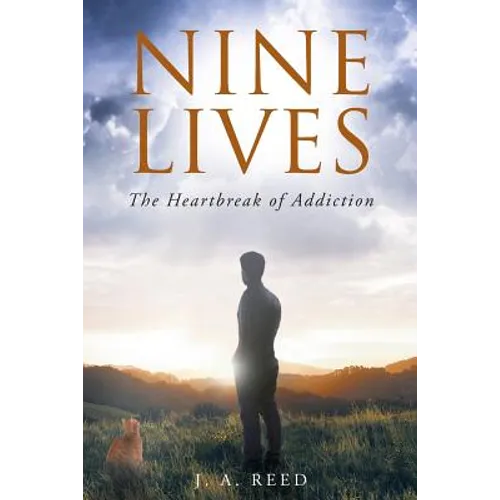 Nine Lives: The Heartbreak of Addiction - Paperback