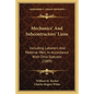 Mechanics' And Subcontractors' Liens: Including Laborers And Material Men, In Accordance With Ohio Statutes (1889) - Paperback
