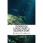 Symbolic Logic: Part 1 Elementary - Paperback