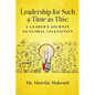 Leadership for Such a Time as This: A Leader's Journey to Global Inclusivity - Paperback