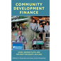 Community Development Finance: COVID, George Floyd, and the Fight for Equity, 2016-2025 - Hardcover