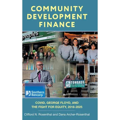 Community Development Finance: COVID, George Floyd, and the Fight for Equity, 2016-2025 - Hardcover