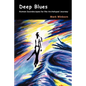 Deep Blues: Human Soundscapes for the Archetypal Journey - Paperback