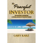 The Peaceful Investor: The road map to navigating a lifelong Journey to Financial Freedom - Paperback