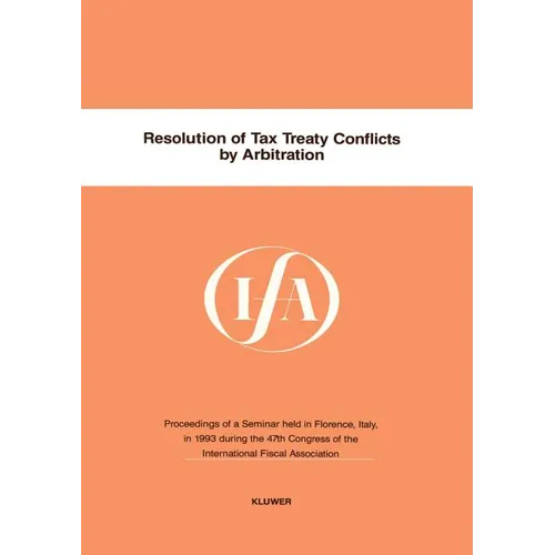 Ifa: Resolution Of Tax Treaty Conflicts By Arbitration - Paperback