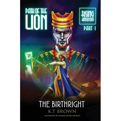 Path of the Lion: Rising Kingdom Pt. I The Birthright: Rising Kingdom Part One The Birthright - Paperback