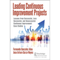 Leading Continuous Improvement Projects: Lessons from Successful, Less Successful, and Unsuccessful Continuous Improvement Case Studies - Hardcover