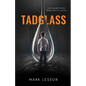 Tadglass: Some people shatter. Others learn to survive. - Paperback