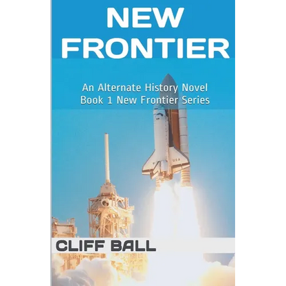 New Frontier: An Alternate History Novel - Paperback