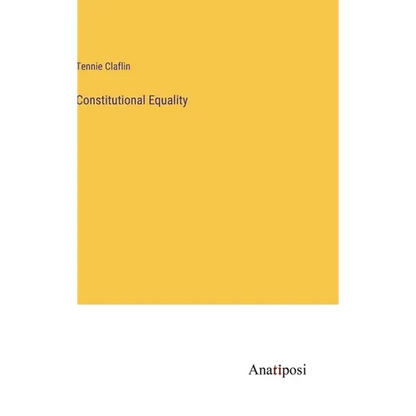 Constitutional Equality - Hardcover