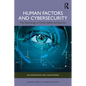 Human Factors and Cybersecurity: The Psychology of Online Safety and Security - Paperback