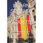 Learn Spanish for Adults: The Book to Learn Spanish Correctly - Paperback