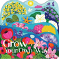 Grow Your Own Way - Board Book