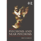 Psychosis and Near Psychosis: Ego Function, Symbol Structure, Treatment - Paperback