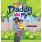 It's Just Daddy and Me - Hardcover