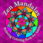 Zen Mandalas: Relaxing Coloring Book for Adults with Famous Quotes - Paperback