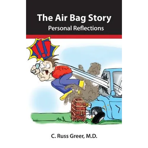 The Air Bag Story (Black & White Version): Personal Reflections - Paperback