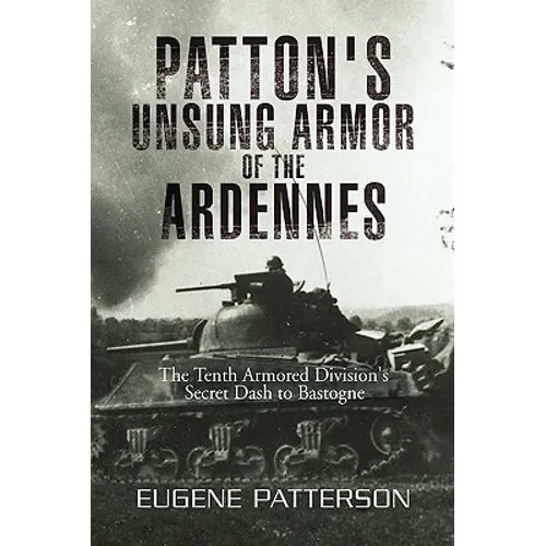Patton's Unsung Armor of the Ardennes - Paperback