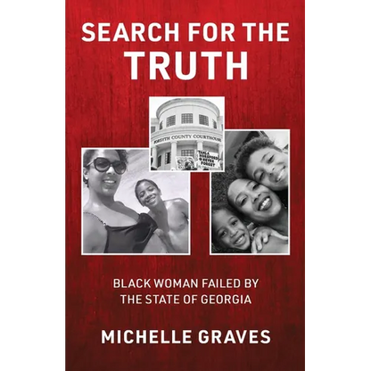 Search for the Truth: Black Woman Failed by the State of Georgia - Paperback