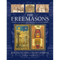 The Freemasons: Rituals, Codes, Signs, Symbols: Unlocking the 1000-Year Old Mysteries of the Brotherhood - Hardcover
