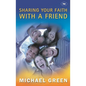 Sharing Your Faith with a Friend: Simple Steps to Introducing Jesus - Paperback