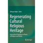 Regenerating Cultural Religious Heritage: Intercultural Dialogue on Places of Religion and Rituals - Hardcover