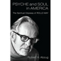 Psyche and Soul in America: The Spiritual Odyssey of Rollo May - Hardcover