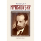 Nikolay Myaskovsky: A Composer and His Times - Hardcover