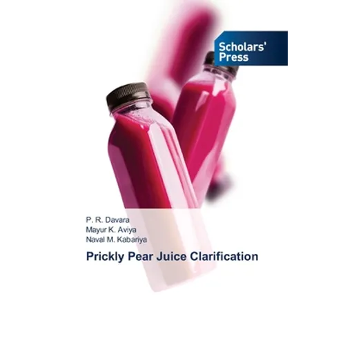 Prickly Pear Juice Clarification - Paperback