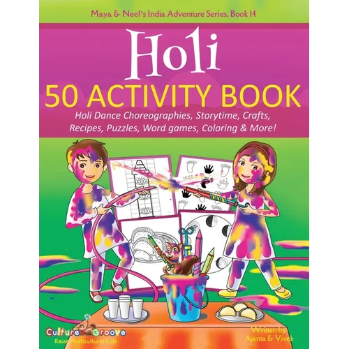 Holi 50 Activity Book: Holi Dance Choreographies, Storytime, Crafts, Recipes, Puzzles, Word games, Coloring & More! - Paperback