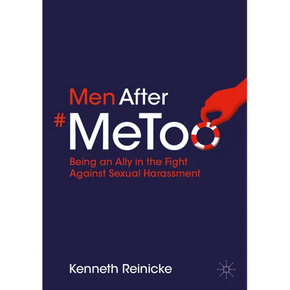 Men After #Metoo: Being an Ally in the Fight Against Sexual Harassment - Paperback