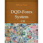 DQD-Forex System: How to earn from 20 pips to 100 pips per day - Paperback