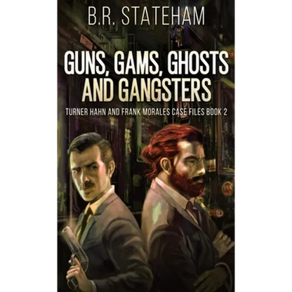 Guns, Gams, Ghosts and Gangsters - Hardcover