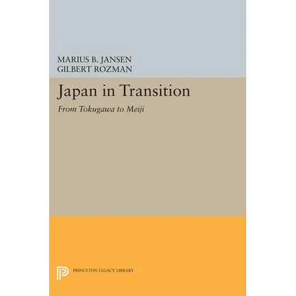 Japan in Transition: From Tokugawa to Meiji - Paperback