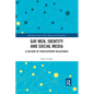 Gay Men, Identity and Social Media: A Culture of Participatory Reluctance - Paperback