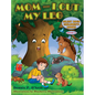 Mom - I Cut My Leg - Hardcover