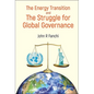 Energy Transition and the Struggle for Global Governance - Hardcover