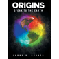Origins: Speak to the Earth - Hardcover