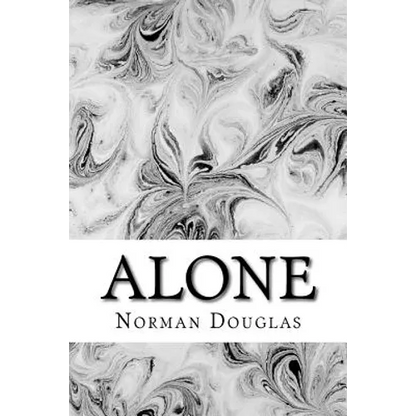 Alone: (Norman Douglas Classics Collection) - Paperback