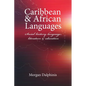 Caribbean and African Languages social history, language, literature and education - Paperback