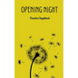 Opening Night - Paperback