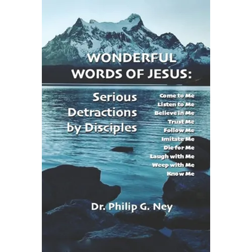 Wonderful Words of Jesus: Serious Detractions by Disciples - Paperback