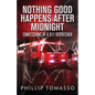 Nothing Good Happens After Midnight: Confessions Of A 911 Dispatcher - Paperback