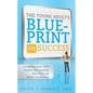 The Young Adult's Blueprint for Success: Designing Your Life's Playlist and Landing Your First Job Before Graduation - Paperback