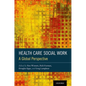Health Care Social Work: A Global Perspective - Hardcover